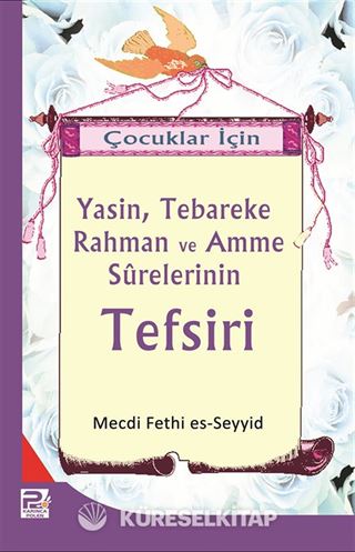 Çocuklar İçin Yasin, Tebareke Rahman ve Amme Surelerinin Tefsiri