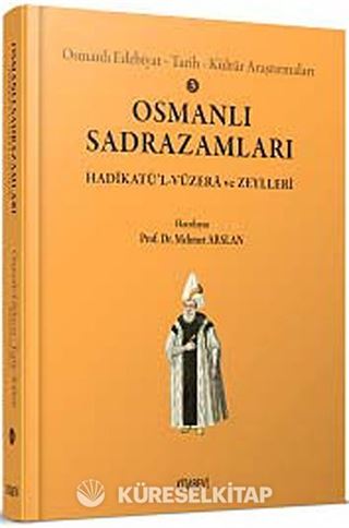 Osmanlı Sadrazamları / Osmanlı Edebiyat Tarih Kültür Arastırmaları 3