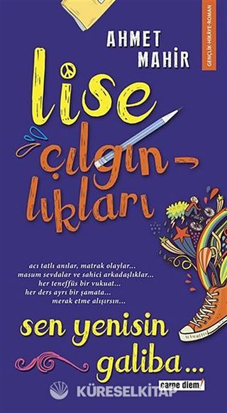 Sen Yenisin Galiba / Lise Çılgınlıkları