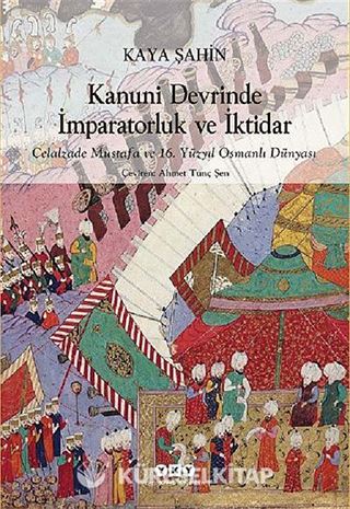Kanuni Devrinde İmparatorluk ve İktidar
