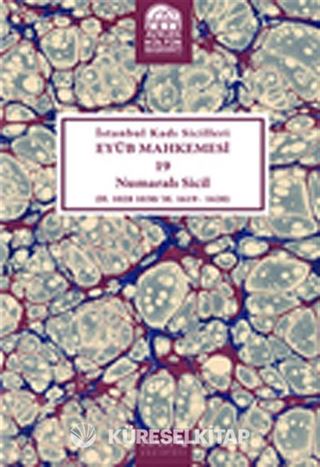 İstanbul Kadı Sicilleri Eyüb Mahkemesi 19 Numaralı Sicil (H.1028-1030/M.1619-1620)