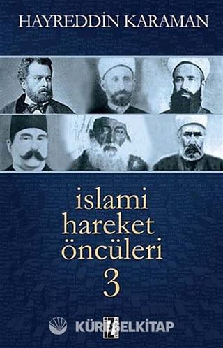 İslami Hareket Öncüleri -3
