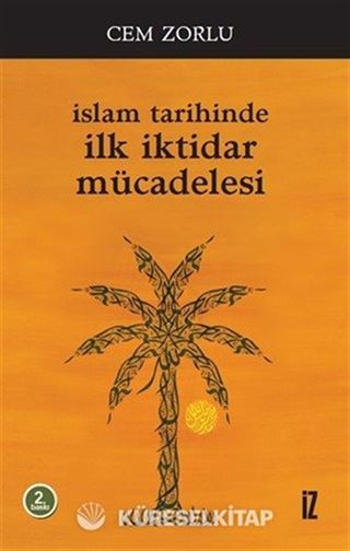 İslam Tarihinde İlk İktidar Mücadelesi