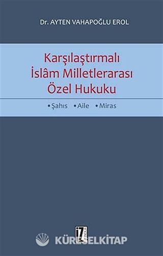 Karşılaştırmalı İslam Milletlerarası Özel Hukuku