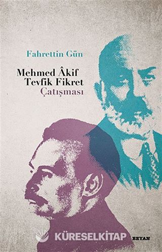Mehmed Akif Tevfik Fikret Çatışması