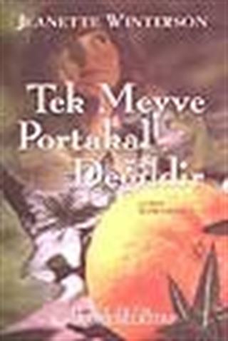 Tek Meyve Portakal Değildir