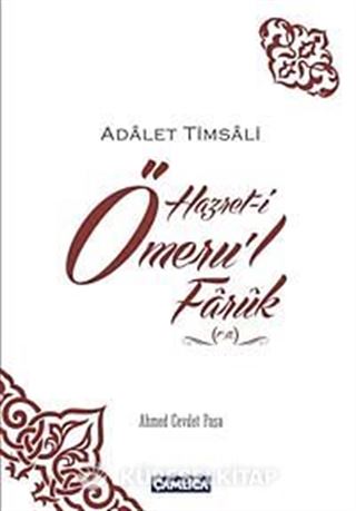 Adalet Timsali Hazret-i Ömeru'l Faruk (r.a.)