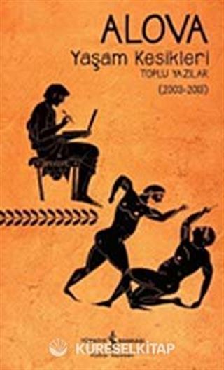 Yaşam Kesikleri (Toplu Yazılar 2003-2013)