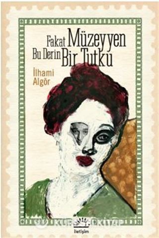 Fakat Müzeyyen Bu Derin Bir Tutku