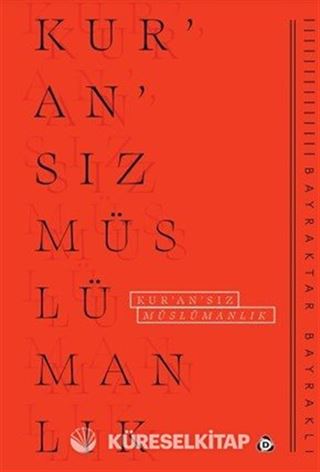 Kur'an'sız Müslümanlık