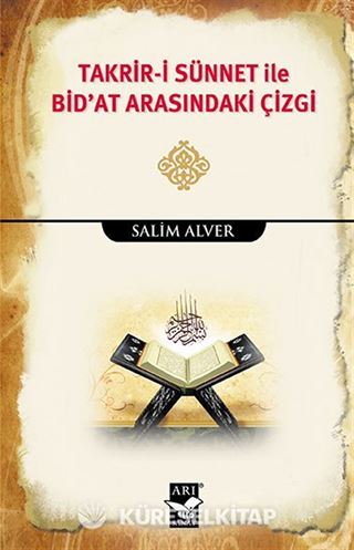 Takrir-i Sünnet ile Bid'at Arasındaki Çizgi