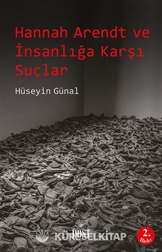 Hannah Arendt ve İnsanlığa Karşı Suçlar