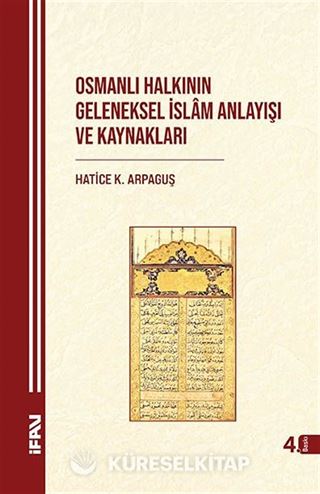 Osmanlı Halkının Geleneksel İslam Anlayışı ve Kaynakları