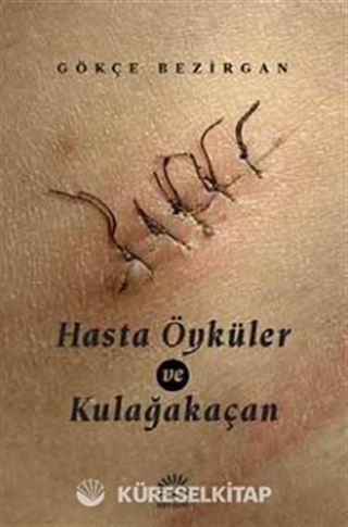Hasta Öyküler ve Kulağakaçan
