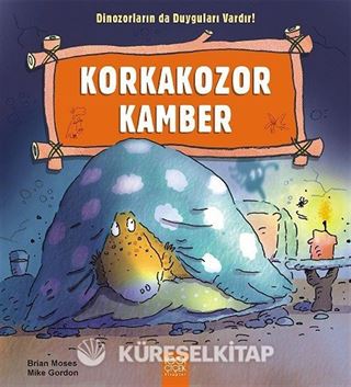Korkakozor Kamber / Dinozorların da Duyguları Vardır
