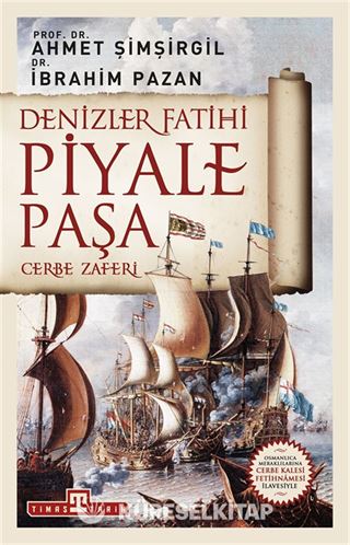 Denizler Fatihi Piyale Paşa