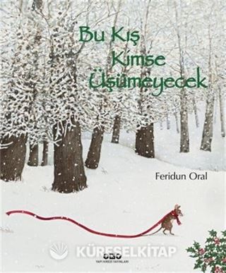 Bu Kış Kimse Üşümeyecek ( Ciltli )