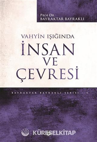 Vahyin Işığında İnsan ve Çevresi