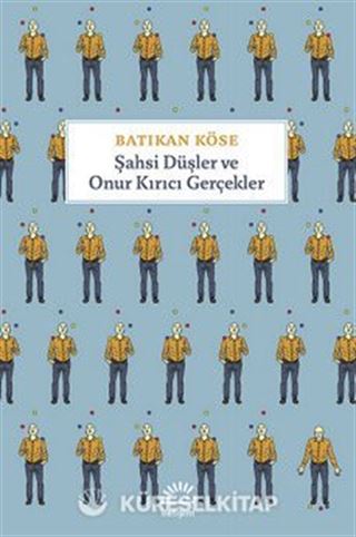 Şahsi Düşler ve Onur Kırıcı Gerçekler