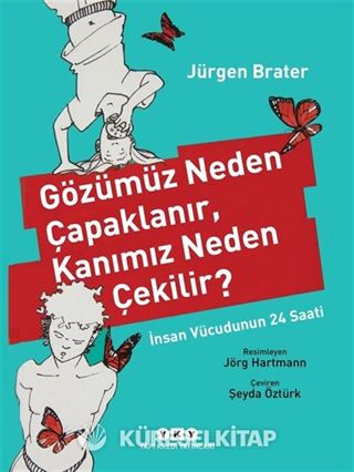 Gözümüz Neden Çapaklanır, Kanımız Neden Çekilir?
