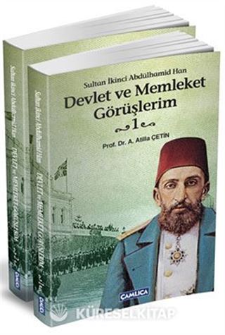 Devlet ve Memleket Görüşlerim (2 Cilt) (Sultan İkinci Abdülhamid Han)