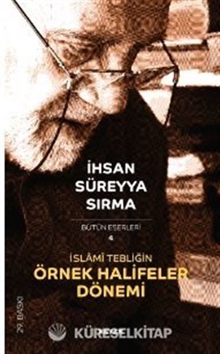 İslami Tebliğin Örnek Halifeler Dönemi