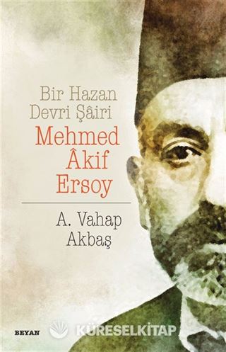 Bir Hazan Devri Şairi Mehmed Akif Ersoy