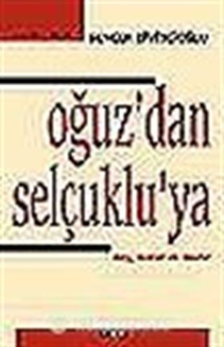 Oğuz'dan Selçuklu'ya