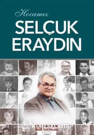 Hocamız Selçuk Eraydın