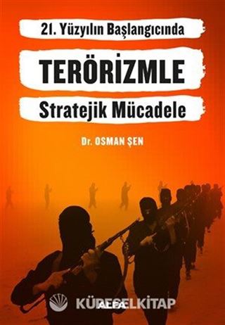 21. Yüzyılın Başlangıcında Terörizmle Stratejik Mücadele
