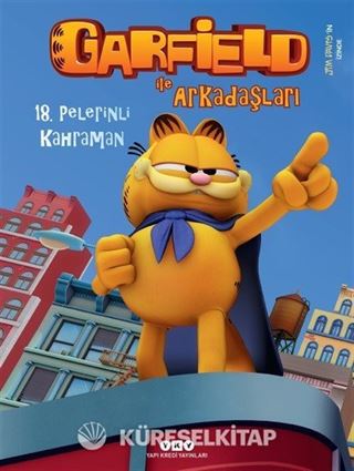 Garfield İle Arkadaşları 18 / Pelerinli Kahraman