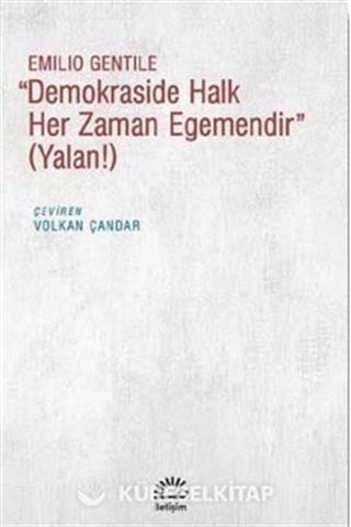 ''Demokraside Halk Her Zaman Egemendir'' (Yalan!)