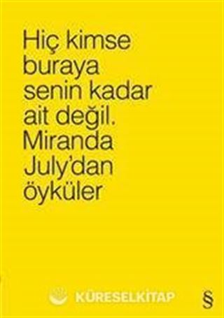 Hiç Kimse Buraya Senin Kadar Ait Değil (Sarı)