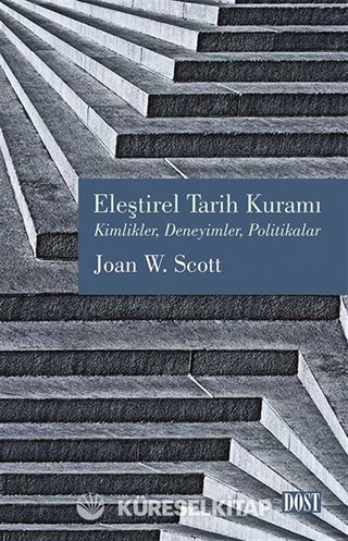 Eleştirel Tarih Kuramı: Kimlikler, Deneyimler, Politikalar