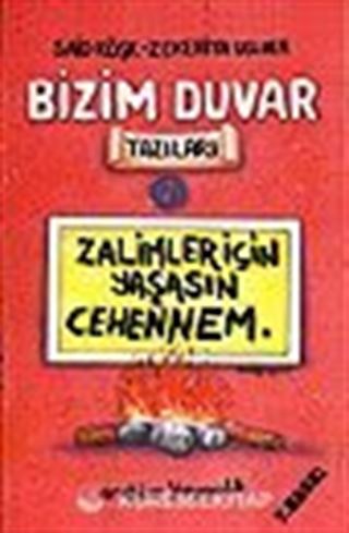 Zalimler İçin Yaşasın Cehennem/Bizim Duvar Yazıları 2