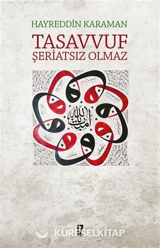 Tasavvuf Şeriatsız Olmaz