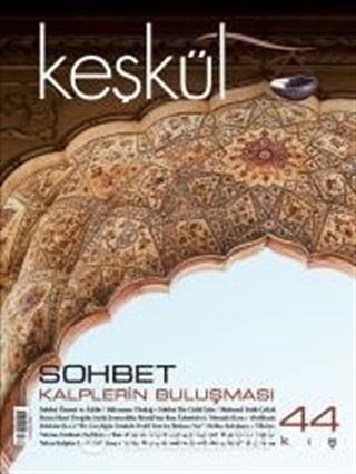 Keşkül Sayı:44 / Sohbet