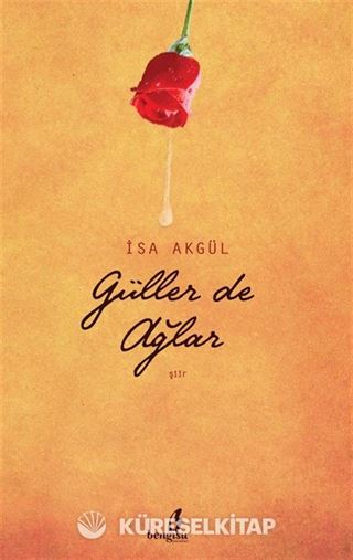 Güller de Ağlar
