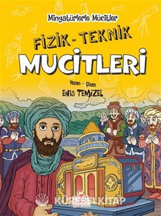 Minyatürlerle Mucitler / Fizik-Teknik Mucitleri