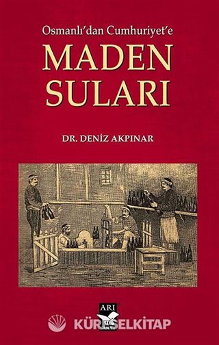 Osmanlı'dan Cumhuriyet'e Maden Suları