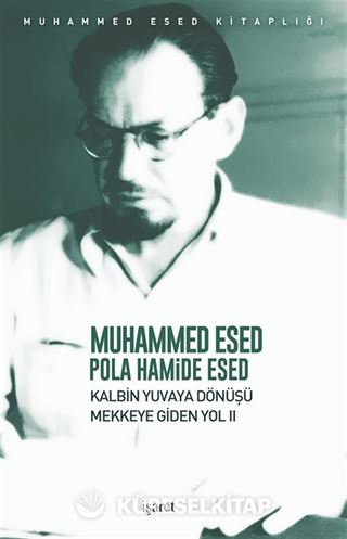 Kalbin Yuvaya Dönüşü Mekke'ye Giden Yol 2