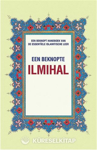 Een Beknopte Ilmihal (Muhtasar İlmihal) (Hollandaca)