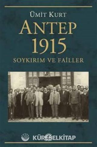 Antep 1915 Soykırım ve Failler