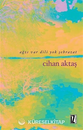 Ağzi Var Dili Yok Şehrazat