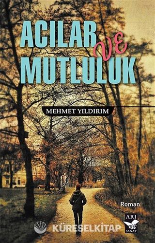 Acılar ve Mutluluk
