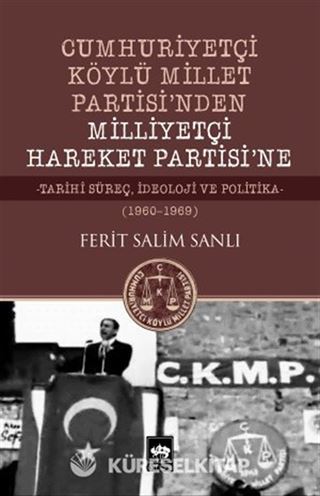 Cumhuriyetçi Köylü Millet Partisi'nden Milliyetçi Hareket Partisi'ne