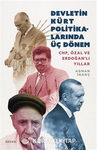 Devletin Kürt Politikalarında Üç Dönem