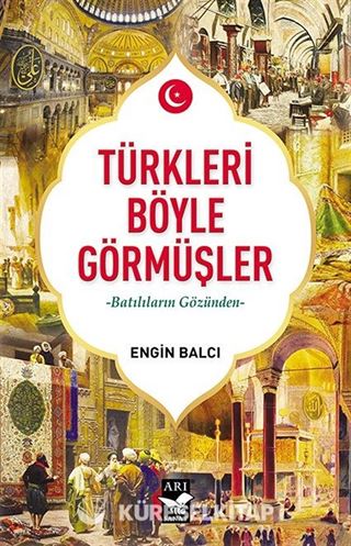 Türkleri Böyle Görmüşler