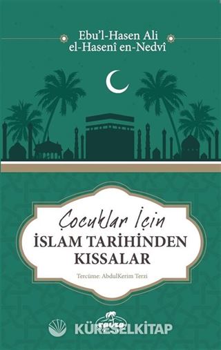 Çocuklar için İslam Tarihinden Kıssalar
