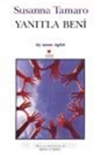 Yanıtla Beni / Üç Uzun Öykü